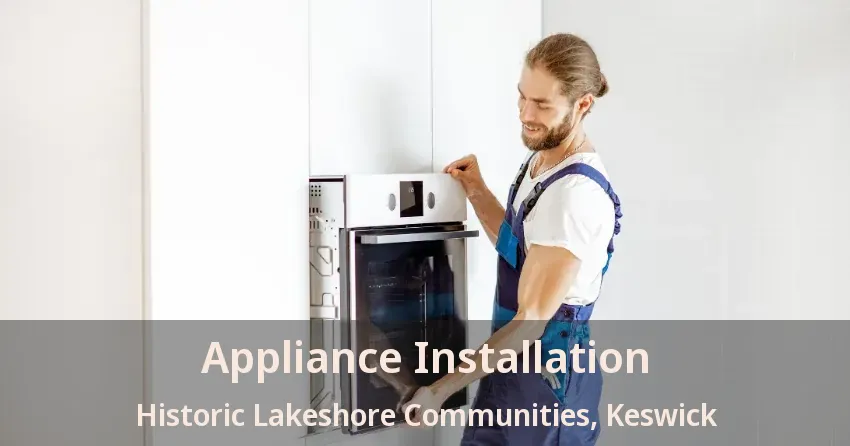 Appliance Installation Historic Lakeshore Communities, Keswick - ON