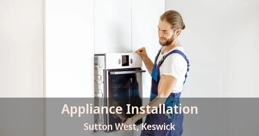 Appliance Installation Sutton West, Keswick - ON