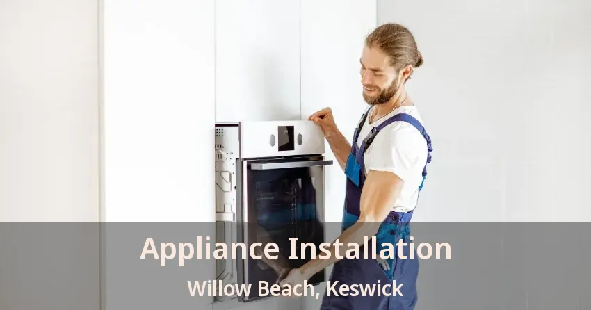 Appliance Installation Willow Beach, Keswick - ON