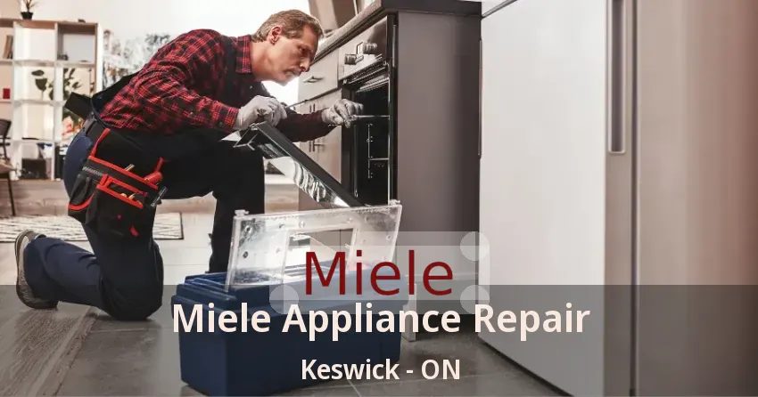 Miele Appliance Repair Keswick - ON