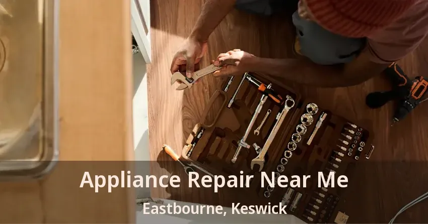 Appliance Repair Near Me Eastbourne, Keswick - ON