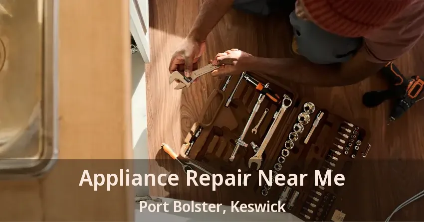 Appliance Repair Near Me Port Bolster, Keswick - ON
