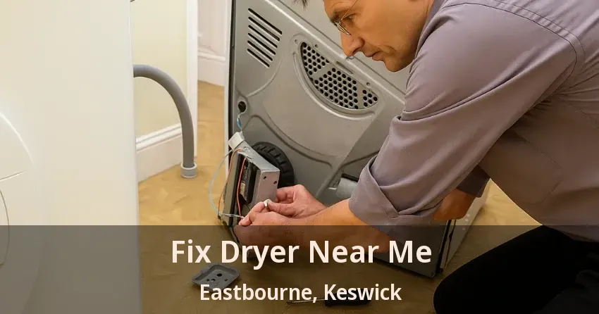 Fix Dryer Near Me Eastbourne, Keswick - ON