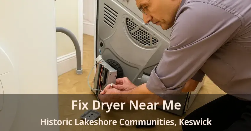 Fix Dryer Near Me Historic Lakeshore Communities, Keswick - ON