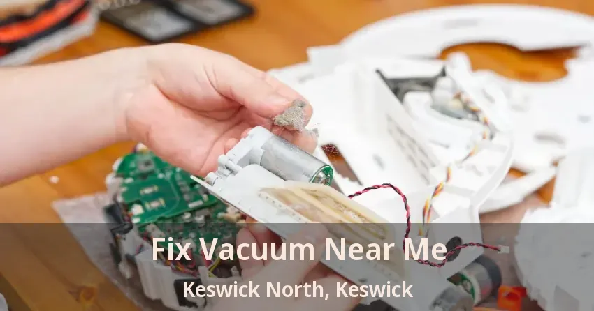 Fix Vacuum Near Me Keswick North, Keswick - ON