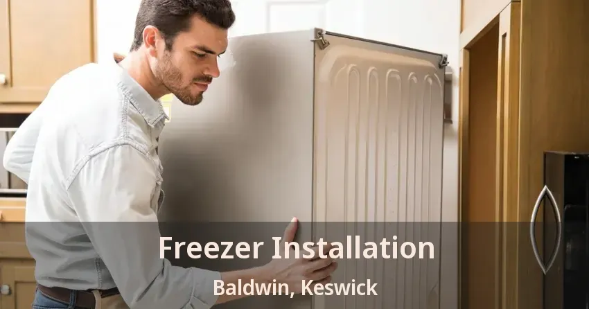 Freezer Installation Baldwin, Keswick - ON