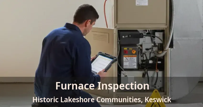 Furnace Inspection Historic Lakeshore Communities, Keswick - ON
