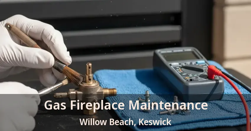 Gas Fireplace Maintenance Willow Beach, Keswick - ON
