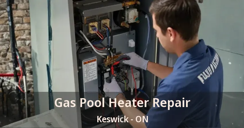 Gas Pool Heater Repair Keswick - ON