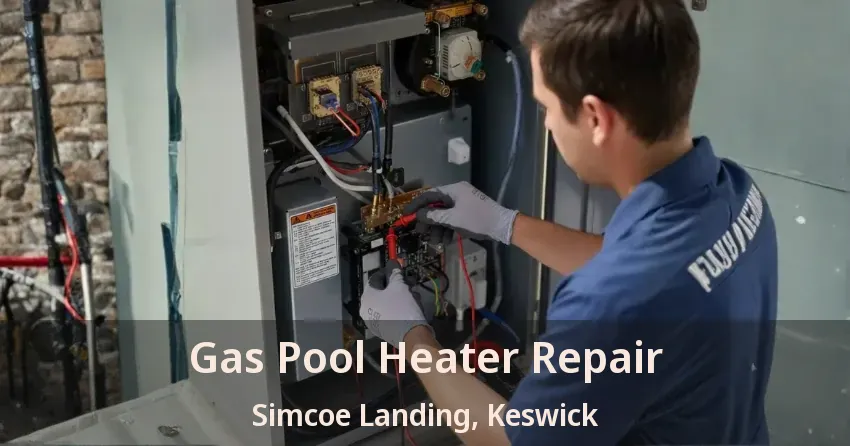 Gas Pool Heater Repair Simcoe Landing, Keswick - ON