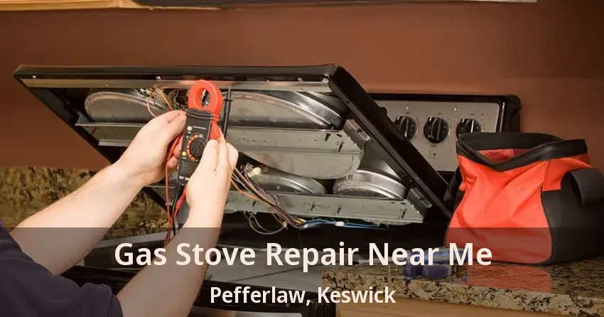 Gas Stove Repair Near Me Pefferlaw, Keswick - ON