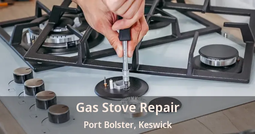 Gas Stove Repair Port Bolster, Keswick - ON