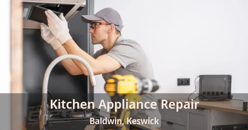 Kitchen Appliance Repair Baldwin, Keswick - ON