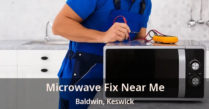 Microwave Fix Near Me Baldwin, Keswick - ON