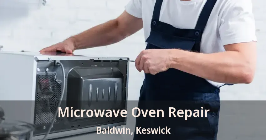 Microwave Oven Repair Baldwin, Keswick - ON