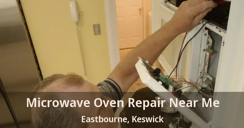 Microwave Oven Repair Near Me Eastbourne, Keswick - ON