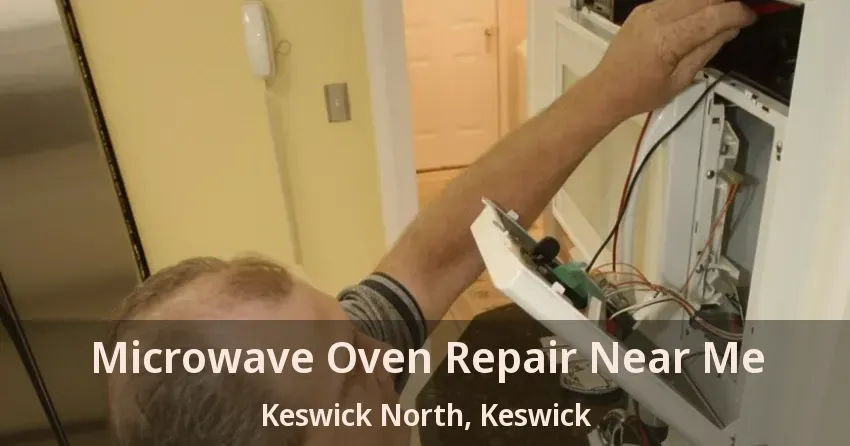 Microwave Oven Repair Near Me Keswick North, Keswick - ON