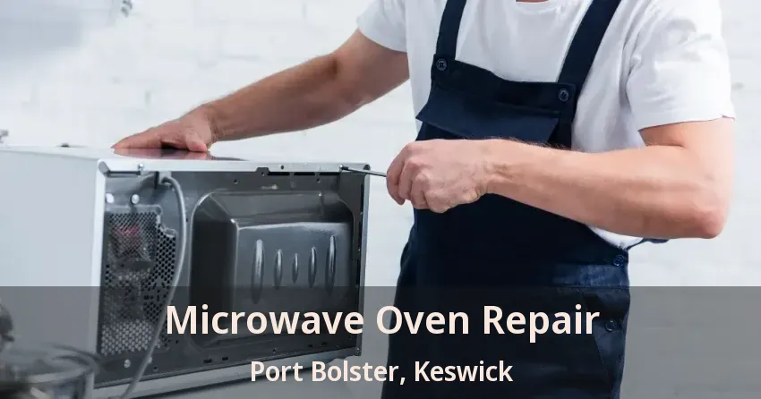 Microwave Oven Repair Port Bolster, Keswick - ON