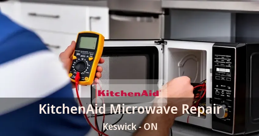 KitchenAid Microwave Repair Keswick - ON