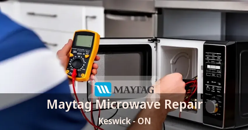 Maytag Microwave Repair Keswick - ON