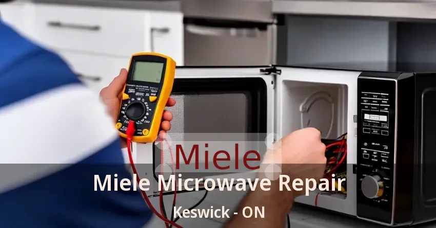 Miele Microwave Repair Keswick - ON