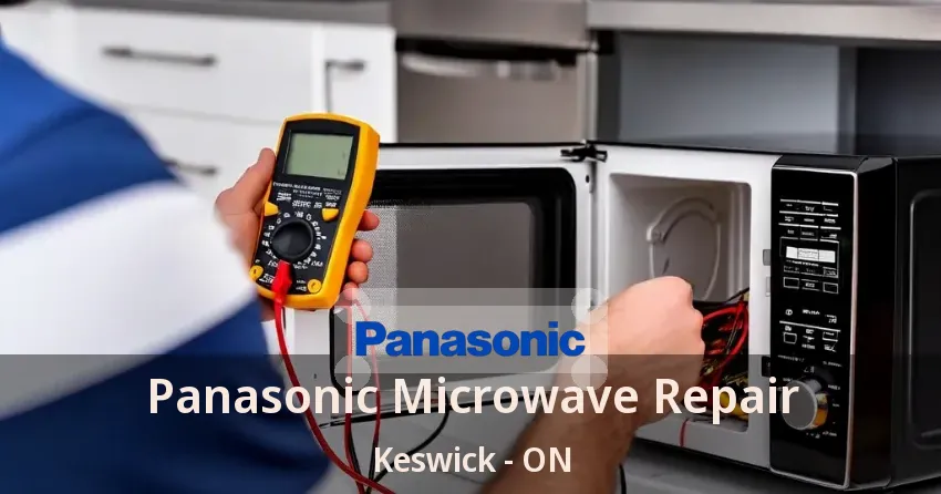 Panasonic Microwave Repair Keswick - ON
