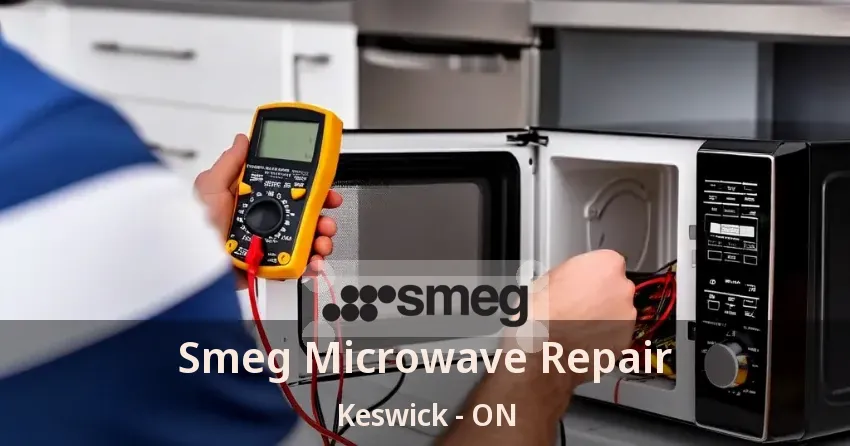 Smeg Microwave Repair Keswick - ON