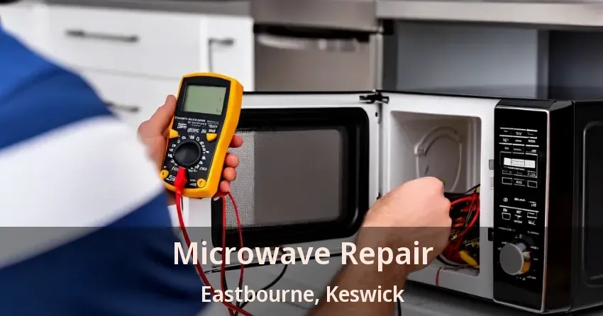 Microwave Repair Eastbourne, Keswick - ON