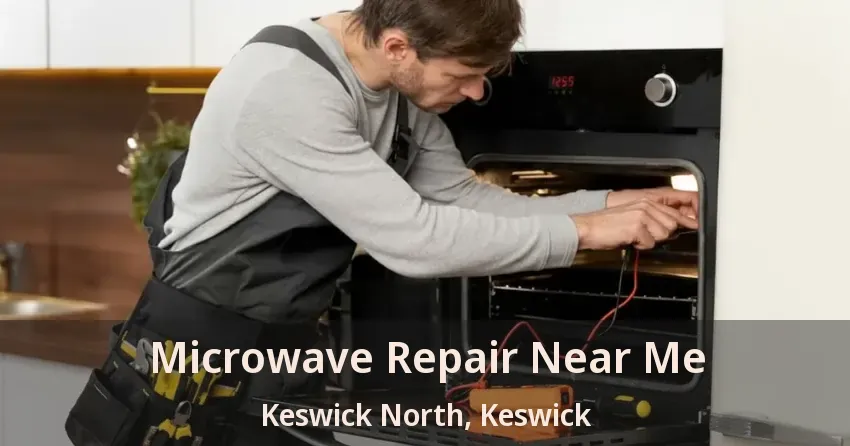 Microwave Repair Near Me Keswick North, Keswick - ON