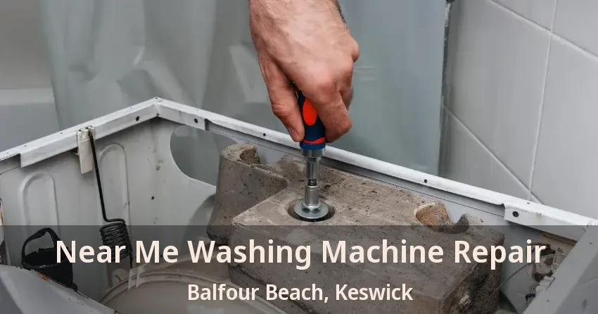 Near Me Washing Machine Repair Balfour Beach, Keswick - ON