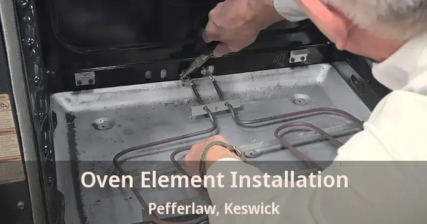 Oven Element Installation Pefferlaw, Keswick - ON