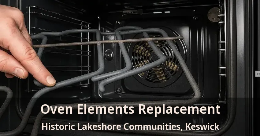 Oven Elements Replacement Historic Lakeshore Communities, Keswick - ON