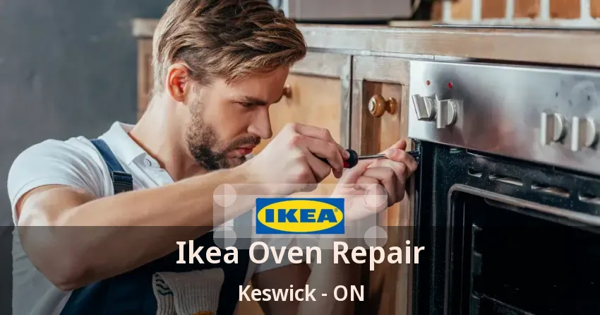Ikea Oven Repair Keswick - ON