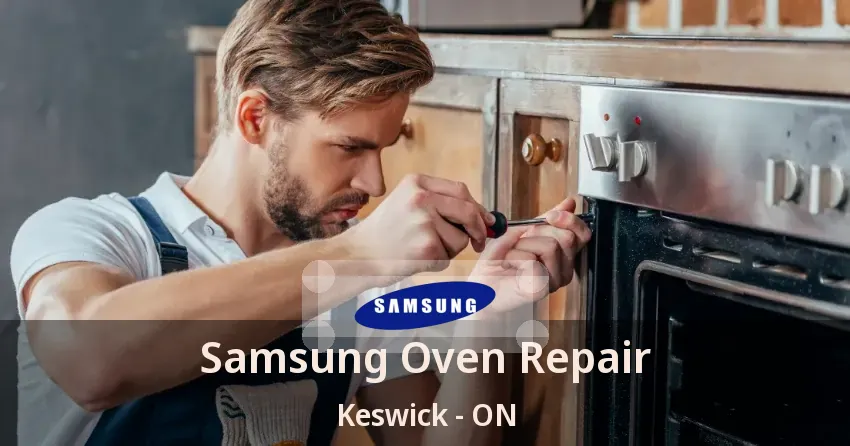 Samsung Oven Repair Keswick - ON