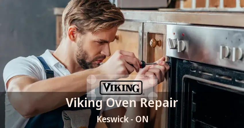 Viking Oven Repair Keswick - ON