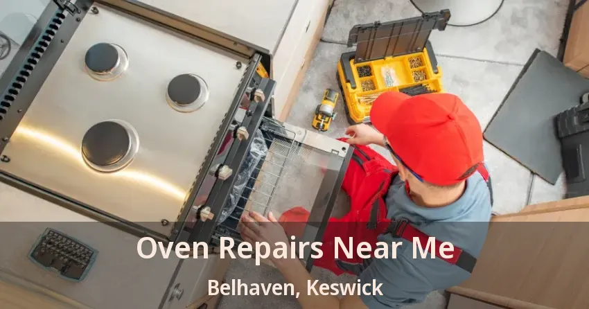 Oven Repairs Near Me Belhaven, Keswick - ON