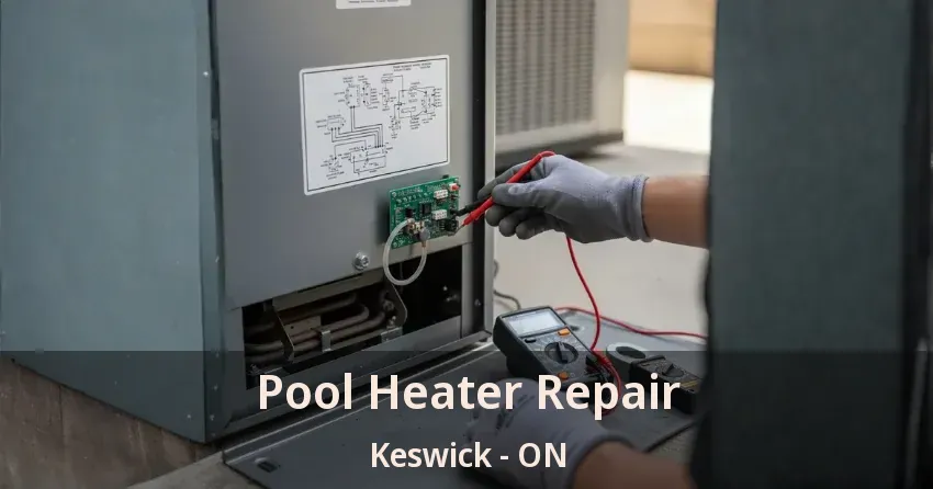 Pool Heater Repair Keswick - ON
