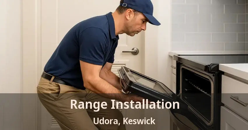 Range Installation Udora, Keswick - ON