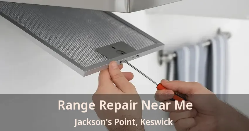 Range Repair Near Me Jackson's Point, Keswick - ON