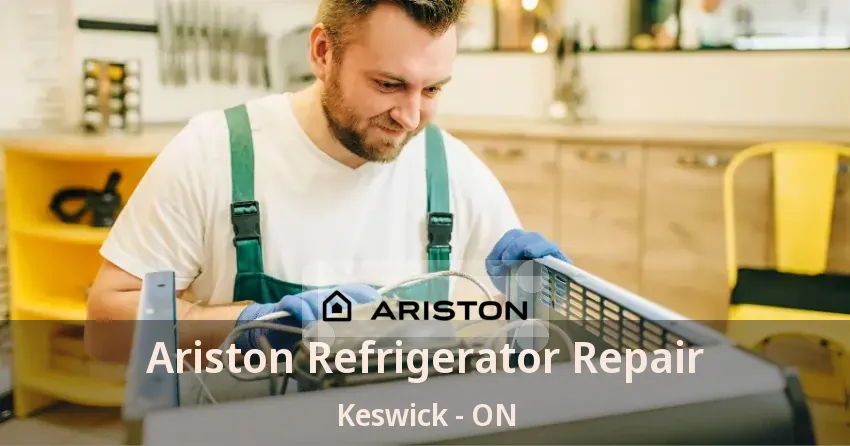 Ariston Refrigerator Repair Keswick - ON