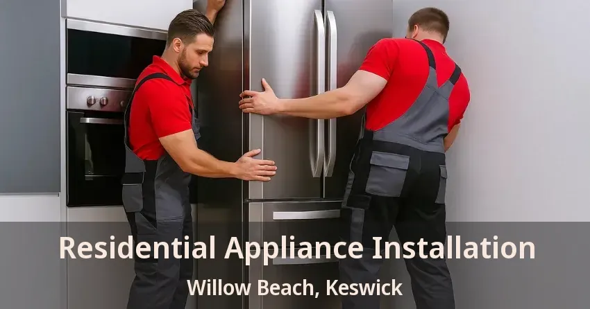 Residential Appliance Installation Willow Beach, Keswick - ON