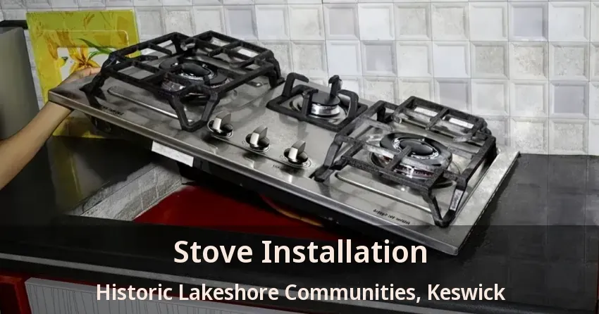 Stove Installation Historic Lakeshore Communities, Keswick - ON