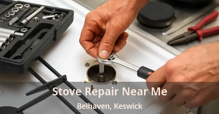 Stove Repair Near Me Belhaven, Keswick - ON