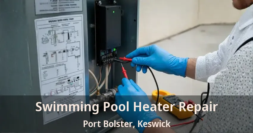 Swimming Pool Heater Repair Port Bolster, Keswick - ON