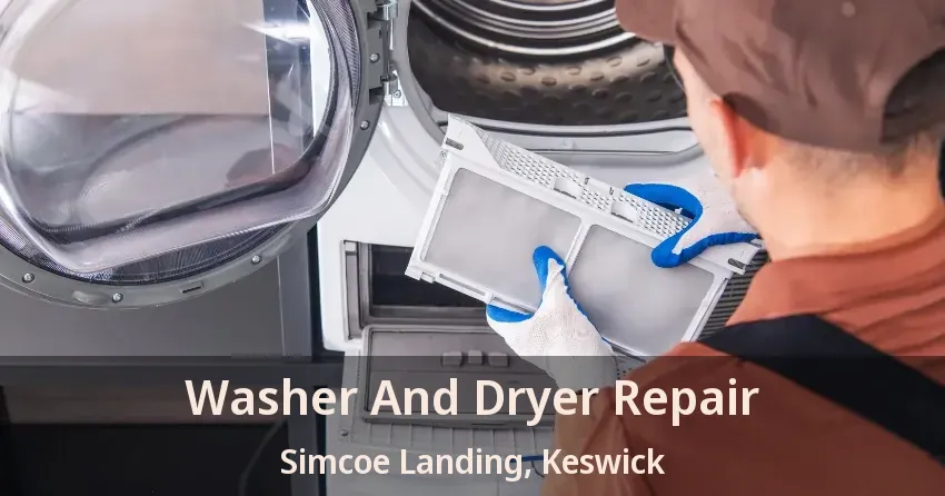 Washer And Dryer Repair Simcoe Landing, Keswick - ON