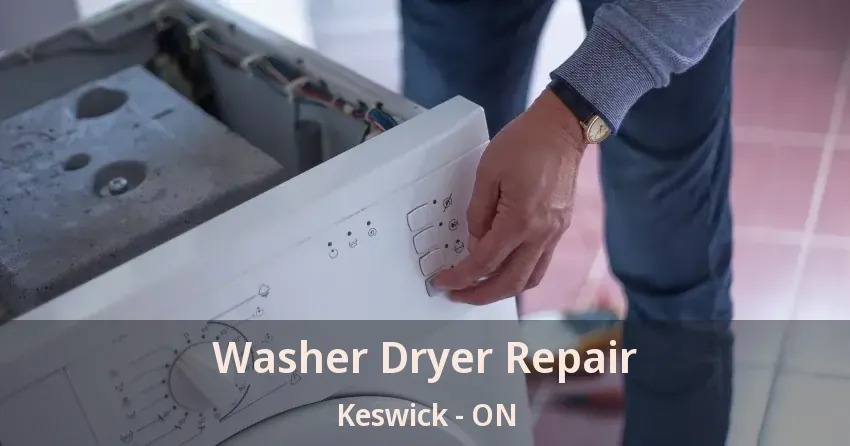 Washer Dryer Repair Keswick - ON