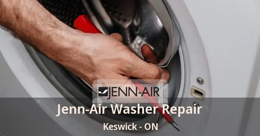 Jenn-Air Washer Repair Keswick - ON