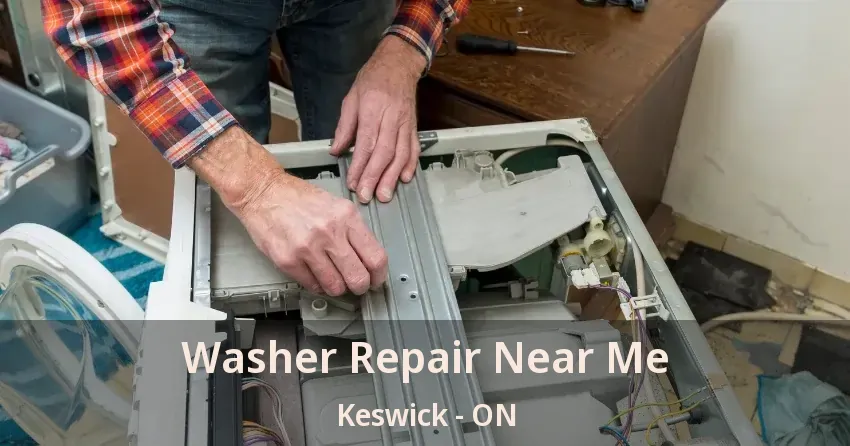 Washer Repair Near Me Keswick - ON