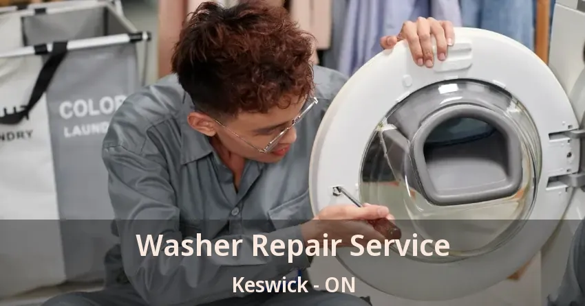 Washer Repair Service Keswick - ON